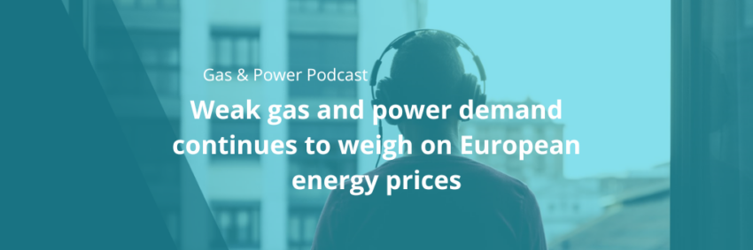 Weak gas and power demand continues to weigh on European energy prices