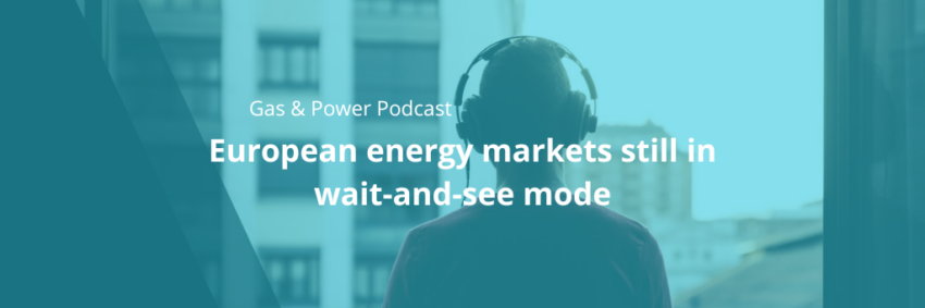 European energy markets still in wait-and-see mode