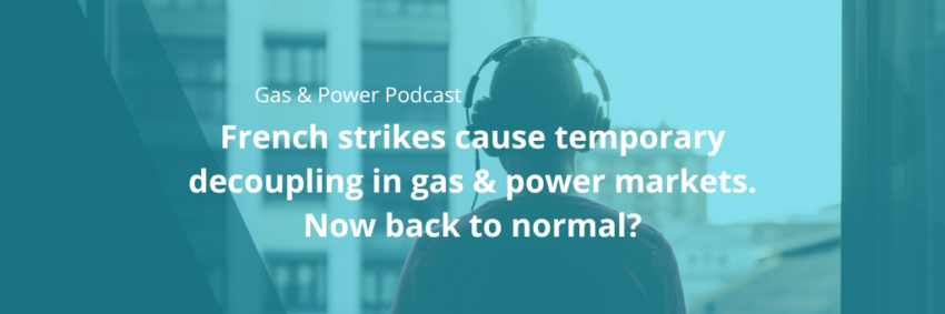 French strikes cause temporary decoupling in gas & power markets. Now back to normal?