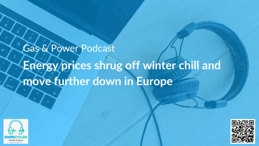 Gas & Power Report: Energy prices shrug off winter chill and move further down in Europe