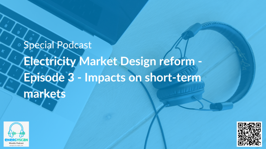 Electricity Market Design reform – Episode 3 – Impacts on short-term markets