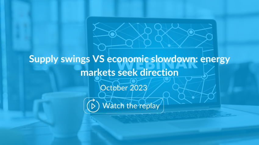 Supply swings VS economic slowdown: energy markets seek direction