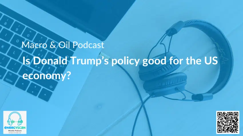 Macro & Oil Report: Is Donald Trump’s policy good for the US economy?