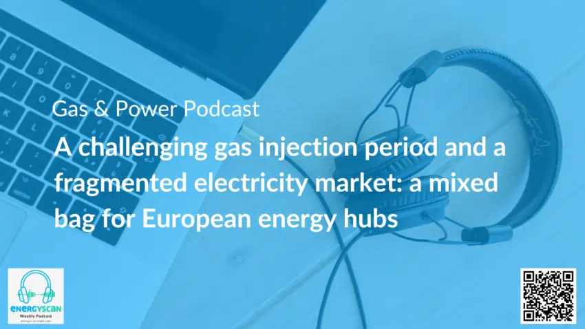 Gas & Power Report: A challenging gas injection period and a fragmented electricity market: a mixed bag for European energy hubs